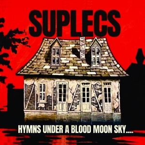 Suplecs - Hymns Under A Blood Moon Sky i gruppen VINYL / Kommende / Metal hos Bengans Skivbutik AB (5655207)