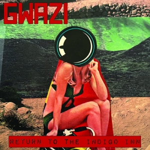 Gwazi - Return To The Indigo Inn! i gruppen CD / Kommende / Metal hos Bengans Skivbutik AB (5655237)