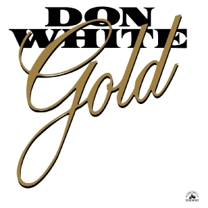 Don White - Gold i gruppen CD / Nyheter / Country hos Bengans Skivbutik AB (5655278)