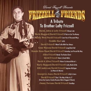 David Frizzell & Friends - A Tribute To Brother Lefty Frizzell i gruppen CD / Kommende / Country hos Bengans Skivbutik AB (5655292)