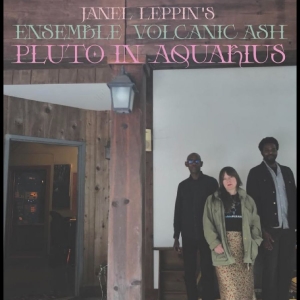 Janel Leppin / Ensemble Volcanic As - Pluto In Aquarius i gruppen VINYL / Kommende / Jazz hos Bengans Skivbutik AB (5655575)