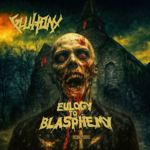 Gluttony - Eulogy To Blasphemy (Vinyl Lp) i gruppen VINYL / Kommende / Metal hos Bengans Skivbutik AB (5655638)