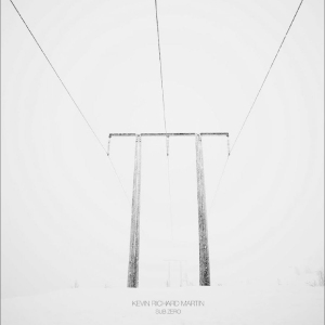 Kevin Richard Martin - Sub Zero i gruppen VI TIPSER / Hjem - Vinyl Nyheter & Kommende hos Bengans Skivbutik AB (5655671)