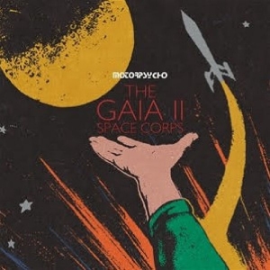 Motorpsycho - The Gaia Ii Space Corps i gruppen CD / Kommende / Pop-Rock hos Bengans Skivbutik AB (5655698)