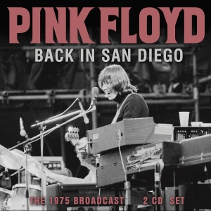 Pink Floyd - Back In San Diego (2 Cd) i gruppen VI TIPSER / Fredagsutgivelser / 2026-02-20 hos Bengans Skivbutik AB (5656016)