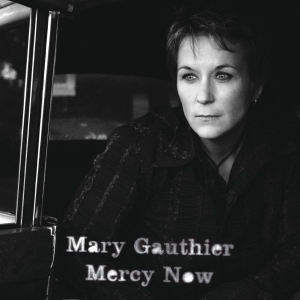 Mary Gauthier - Mercy Now i gruppen VINYL / Kommende / Country hos Bengans Skivbutik AB (5656243)