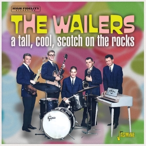 The Wailers - A Tall, Cool, Scotch On The Rocks i gruppen CD / Kommende / Pop-Rock hos Bengans Skivbutik AB (5656252)