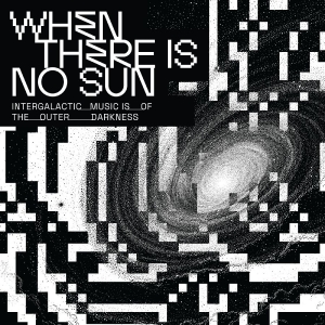 Various Artists - When There Is No Sun i gruppen CD / Kommende / Pop-Rock hos Bengans Skivbutik AB (5656265)