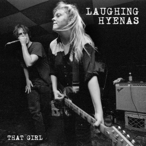 Laughing Hyenas - That Girl: Live Recordings 1986 - 1 i gruppen VINYL / Kommende / Pop-Rock hos Bengans Skivbutik AB (5656293)