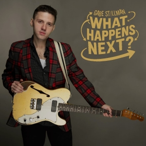 Gabe Stillman - What Happens Next? i gruppen VINYL / Kommende / Blues hos Bengans Skivbutik AB (5656335)