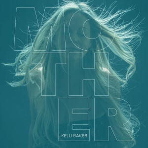 Kelli Baker - Mother i gruppen CD / Kommende / Blues hos Bengans Skivbutik AB (5656338)