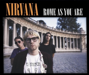 Nirvana - Rome As You Are (2 Cd Digipack) i gruppen CD / Kommende / Pop-Rock hos Bengans Skivbutik AB (5656539)