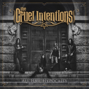 Cruel Intentions The - All Hail Hypocrisy i gruppen CD / Kommende / Metal hos Bengans Skivbutik AB (5656625)
