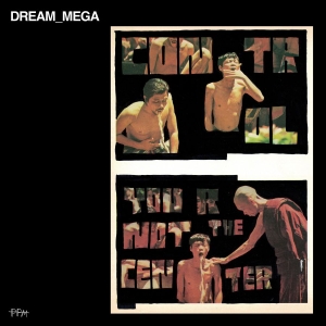 Dream_Mega - Control / You Are Not The Center i gruppen VINYL / Kommende / Dance-Techno hos Bengans Skivbutik AB (5656727)