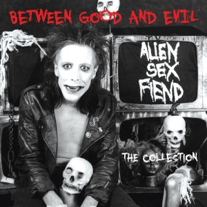 Alien Sex Fiend - Between Good And Evil  i gruppen VI TIPSER / Record Store Day / RSD 2026 hos Bengans Skivbutik AB (5657080)