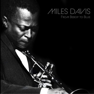 Miles Davis - From Bebop To Blue i gruppen VI TIPSER / Record Store Day / RSD 2026 hos Bengans Skivbutik AB (5657148)