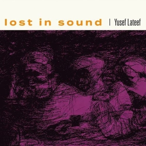 Yusef Lateef - Lost In Sound i gruppen VI TIPSER / Record Store Day / RSD 2026 hos Bengans Skivbutik AB (5657194)