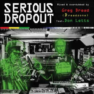 Greg Dread (Dreadzone)/Don Letts Presents - Serious Dropout i gruppen VI TIPSER / Record Store Day / RSD 2026 hos Bengans Skivbutik AB (5657242)