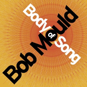 Mould Bob - Body Of Song (20Th Anniversary Expanded Edition) i gruppen VI TIPSER / Record Store Day / RSD 2026 hos Bengans Skivbutik AB (5657269)