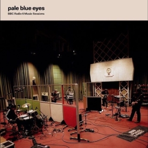 Pale Blue Eyes - Bbc Radio 6 Music Sessions i gruppen VI TIPSER / Record Store Day / RSD 2026 hos Bengans Skivbutik AB (5657271)