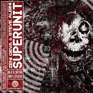 Zeni Geva & Steve Albini - Superunit: Maximum Implosion (Red & Random Vinyl) i gruppen VI TIPSER / Record Store Day / RSD 2026 hos Bengans Skivbutik AB (5657315)