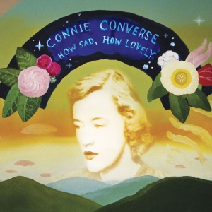 Connie Converse - How Sad, How Lovely (+ 7'' Ltd. Opa i gruppen VI TIPSER / Fredagsutgivelser / 2026-03-27 hos Bengans Skivbutik AB (5657407)