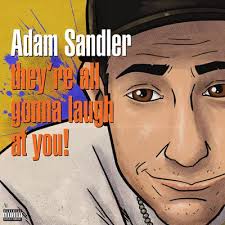 Adam Sandler - They're All Gonna Laugh At You! (Orange Vinyl) (Rsd) i gruppen VI TIPSER / Record Store Day / RSD 2026 hos Bengans Skivbutik AB (5657468)