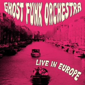 Ghost Funk Orchestra - Live In Europe (Rsd 2026 - Fuchsia i gruppen VI TIPSER / Record Store Day / RSD 2026 hos Bengans Skivbutik AB (5657501)