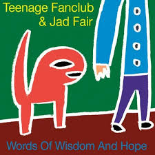 Teenage Fanclub & Jad Fair - Words Of Wisdom & Hope (Lp/7Inch) (Rsd) i gruppen VI TIPSER / Record Store Day / RSD 2026 hos Bengans Skivbutik AB (5657508)