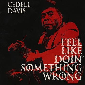 Davis Cedell - Feel Like Doin' Somethin' Wrong i gruppen CD / Toppselgere hos Bengans Skivbutik AB (565778)