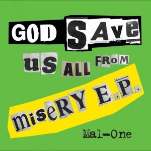 Mal-One - God Save Us From Misery E.P. i gruppen VINYL / Kommende / Pop-Rock hos Bengans Skivbutik AB (5657808)