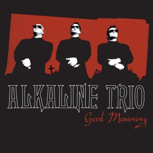 Alkaline Trio - Good Mourning i gruppen VINYL / Kommende / Pop-Rock hos Bengans Skivbutik AB (5657931)