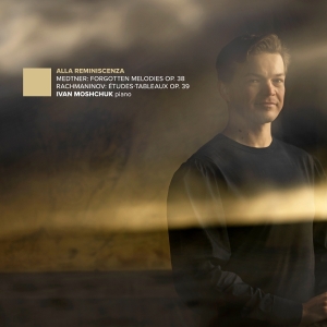 Ivan Moshchuk - Alla Reminiscenza i gruppen CD / Kommende / Klassisk hos Bengans Skivbutik AB (5657969)