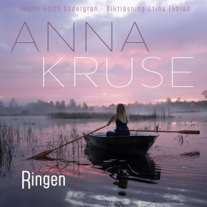 Anna Kruse - RingenAnna Kruse - Ringen (Texter Edith Södergran - Diktläsning: Stina Ekblad / Gatefold - Black Vinyl LP) i gruppen Minishops / Anna Kruse hos Bengans Skivbutik AB (5658083)