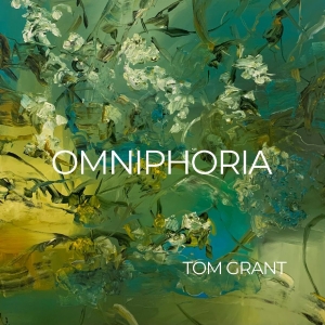 Tom Grant - Omniphoria i gruppen CD / Kommende / Jazz hos Bengans Skivbutik AB (5658317)