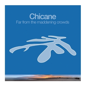 Chicane - Far From The Maddening Crowds i gruppen VI TIPSER / Fredagsutgivelser / 2026-04-03 hos Bengans Skivbutik AB (5658419)
