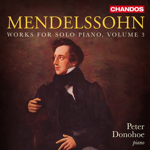 Felix Mendelssohn - Works For Solo Piano, Vol. 3 i gruppen CD / Toppselgere hos Bengans Skivbutik AB (5658469)