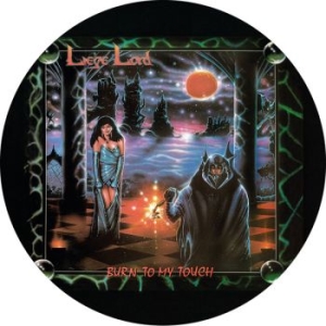 Liege Lord - Burn To My Touch (Picture Disc Viny i gruppen VINYL / Kommende / Metal hos Bengans Skivbutik AB (5658659)