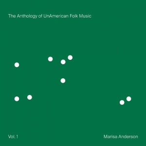 Anderson Marisa - The Anthology Of Unamerican Folk Mu i gruppen CD / Kommende / World Music hos Bengans Skivbutik AB (5659136)