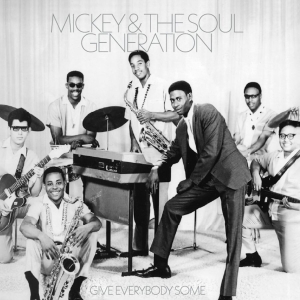 Mickey & The Soul Generation - Give Everybody Some (Ltd. Opaque Si i gruppen VINYL / Kommende / RnB-Soul hos Bengans Skivbutik AB (5659147)