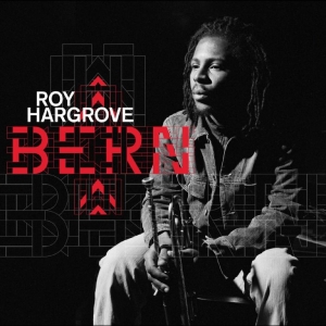 Roy Hargrove - Bern i gruppen CD / Kommende / Jazz hos Bengans Skivbutik AB (5659595)