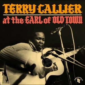 Terry Callier - At The Earl Of Old Town i gruppen CD / Kommende / World Music hos Bengans Skivbutik AB (5659596)