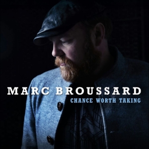 Marc Broussard - A Chance Worth Taking i gruppen CD / Kommende / Blues hos Bengans Skivbutik AB (5659911)