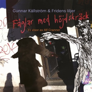 Gunnar Källström & Fridens Liljer - Fåglar Med Höjdskräck i gruppen CD / Danseband-Schlager hos Bengans Skivbutik AB (566133)