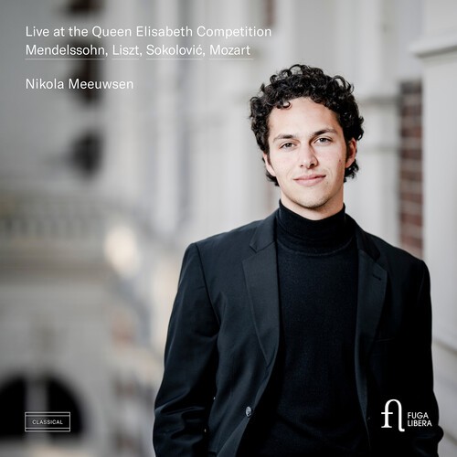 Nikola Meeuwsen - Live At The Queen Elisabeth Competi i gruppen CD / Klassisk hos Bengans Skivbutik AB (5662570)
