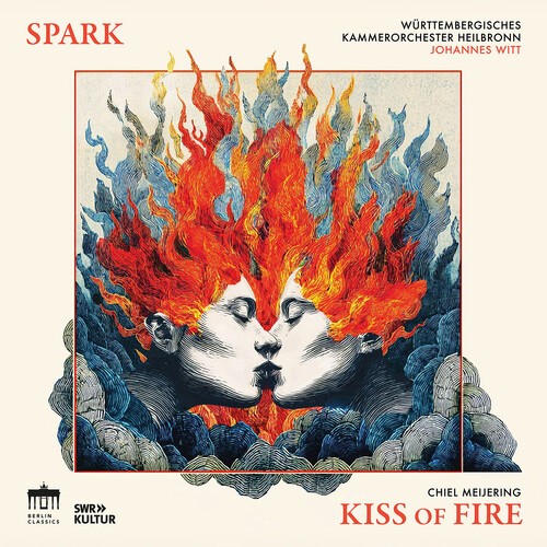Chiel Meijering - Kiss Of Fire i gruppen CD / Klassisk hos Bengans Skivbutik AB (5662572)