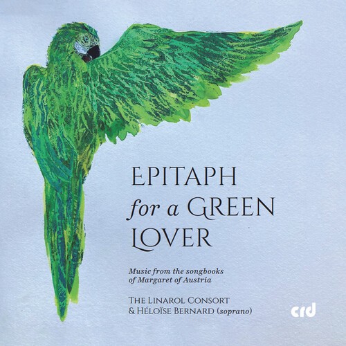 The Linarol Consort Heloise Bernar - Epitaph For A Green Lover - Music F i gruppen CD / Klassisk hos Bengans Skivbutik AB (5662586)