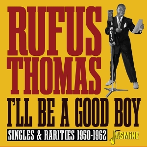 Rufus Thomas - I'll Be A Good Boy i gruppen VI TIPSER / Fredagsutgivelser / 2026-03-13 hos Bengans Skivbutik AB (5662655)