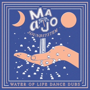 Maajo Maajo Soundsystem - Water Of Life Dance Dubs i gruppen VINYL / Kommende / Pop-Rock hos Bengans Skivbutik AB (5663369)