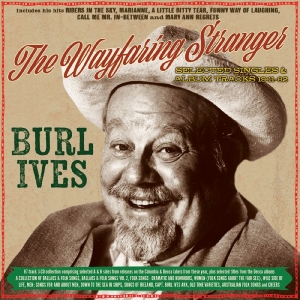 Burl Ives - The Wayfaring Stranger - Selected C i gruppen CD / Kommende / Country hos Bengans Skivbutik AB (5663427)